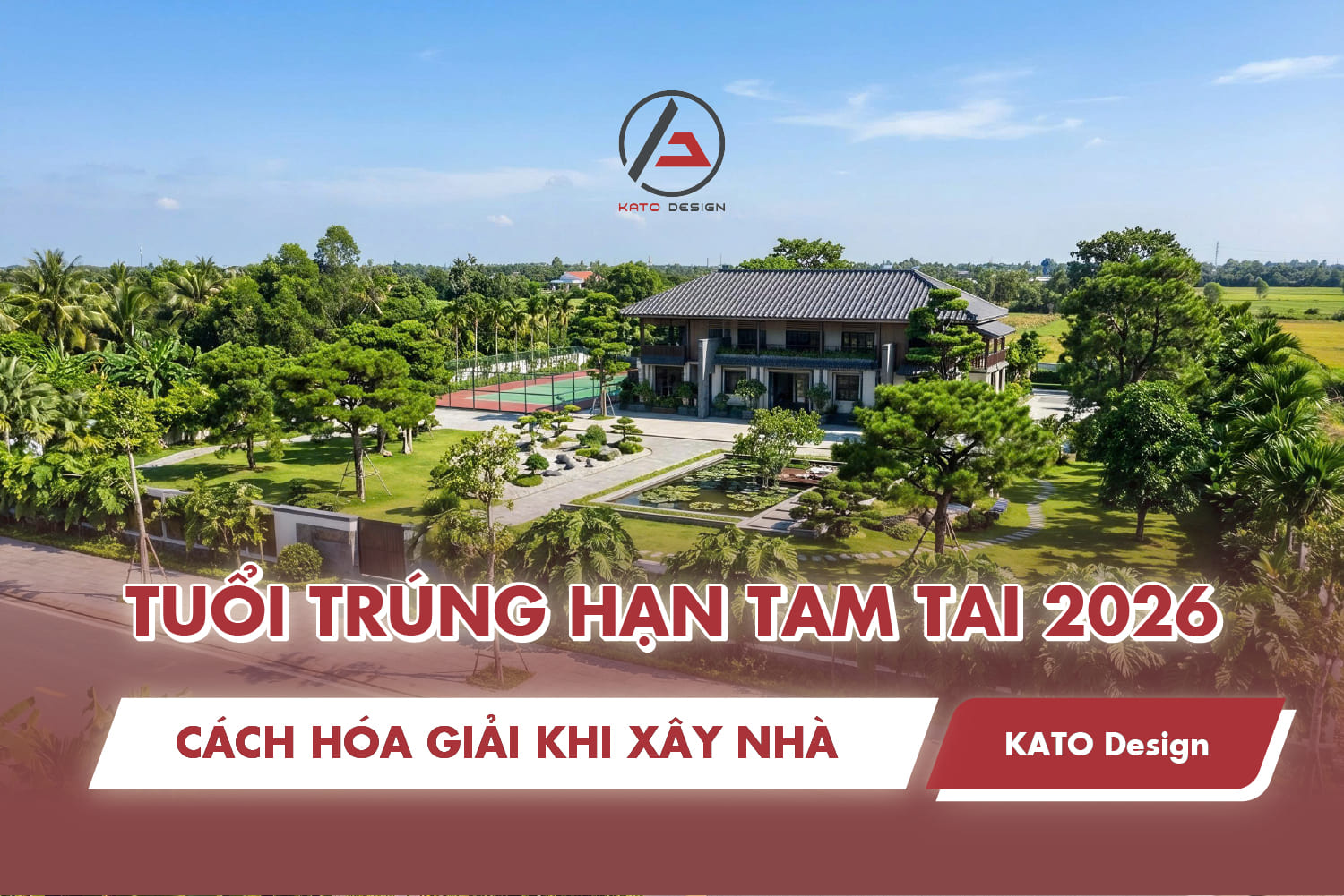 Tuổi trúng hạn Tam Tai 2026 và cách hóa giải khi xây nhà