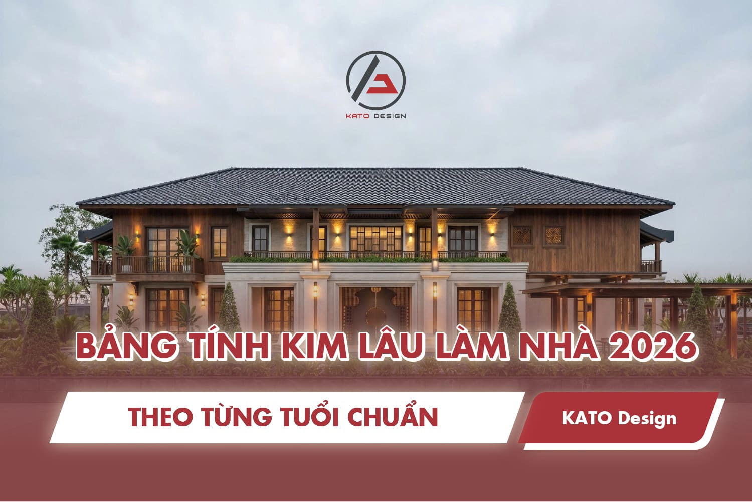 Bảng tra tính Kim Lâu làm nhà 2026 theo từng tuổi chuẩn