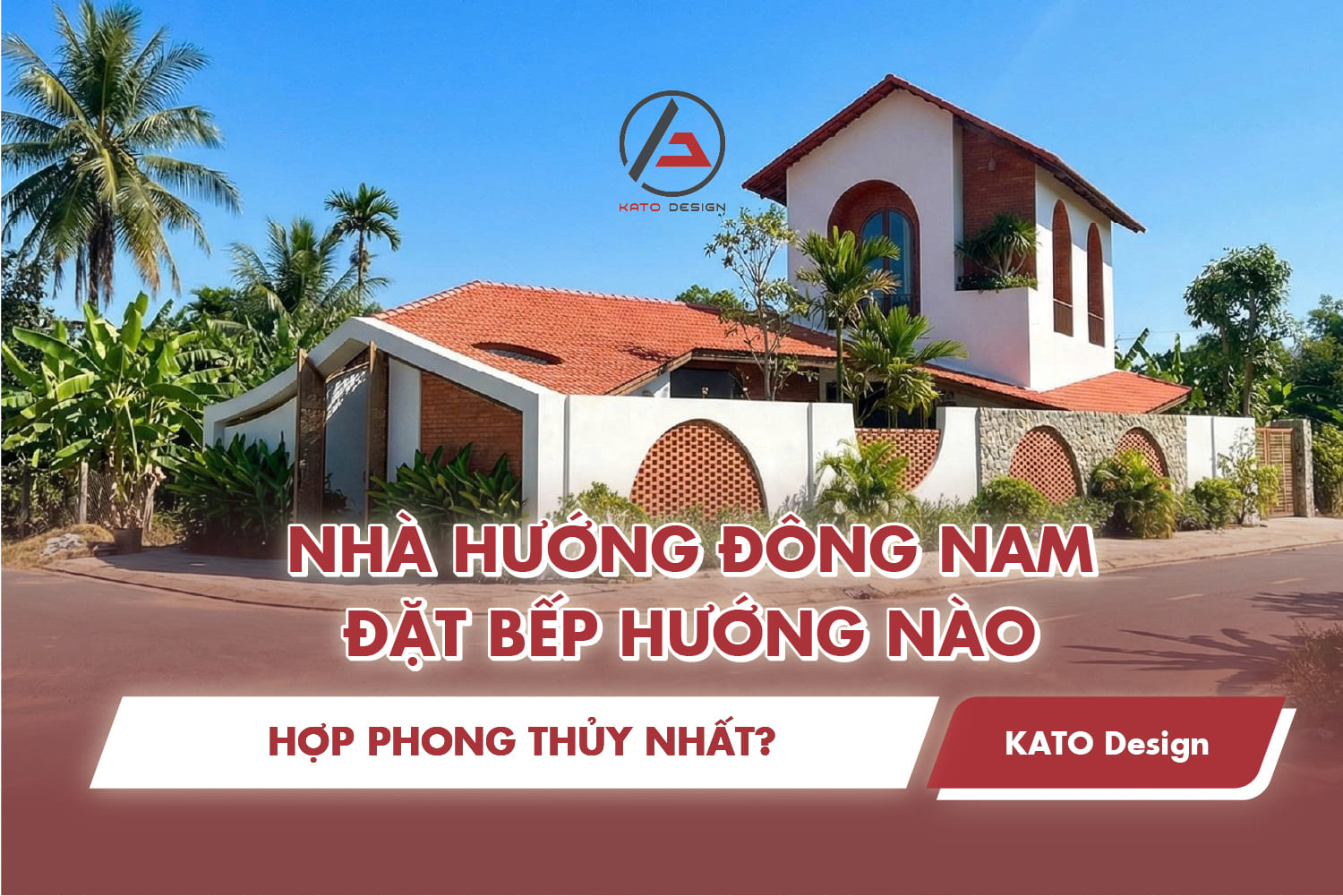 Nhà hướng Đông Nam đặt bếp hướng nào hợp phong thuỷ nhất?