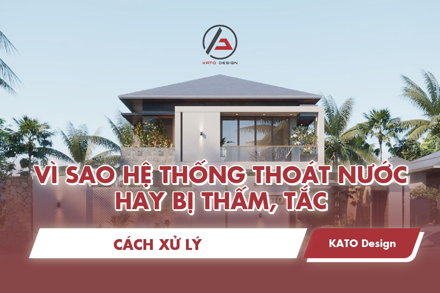Vì sao hệ thống thoát nước hay bị tắc, thấm và cách xử lý?