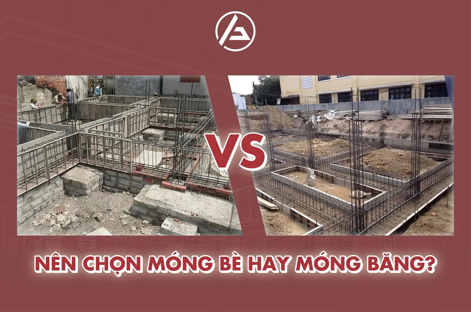 Chọn móng bè cho đất yếu, tải lớn; móng băng cho đất tốt, nhà nhỏ, tiết kiệm Chọn móng bè cho đất yếu, tải lớn; móng băng cho đất tốt, nhà nhỏ, tiết kiệm
