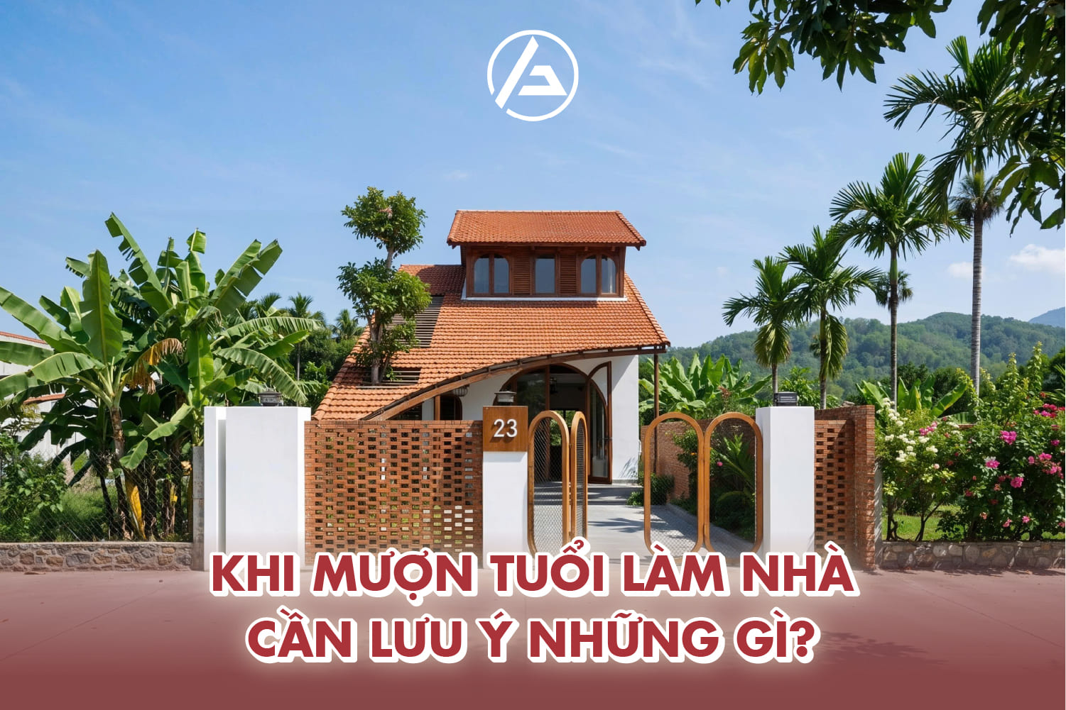 Cần chọn đúng người, đúng thời điểm và nghi lễ để làm nhà