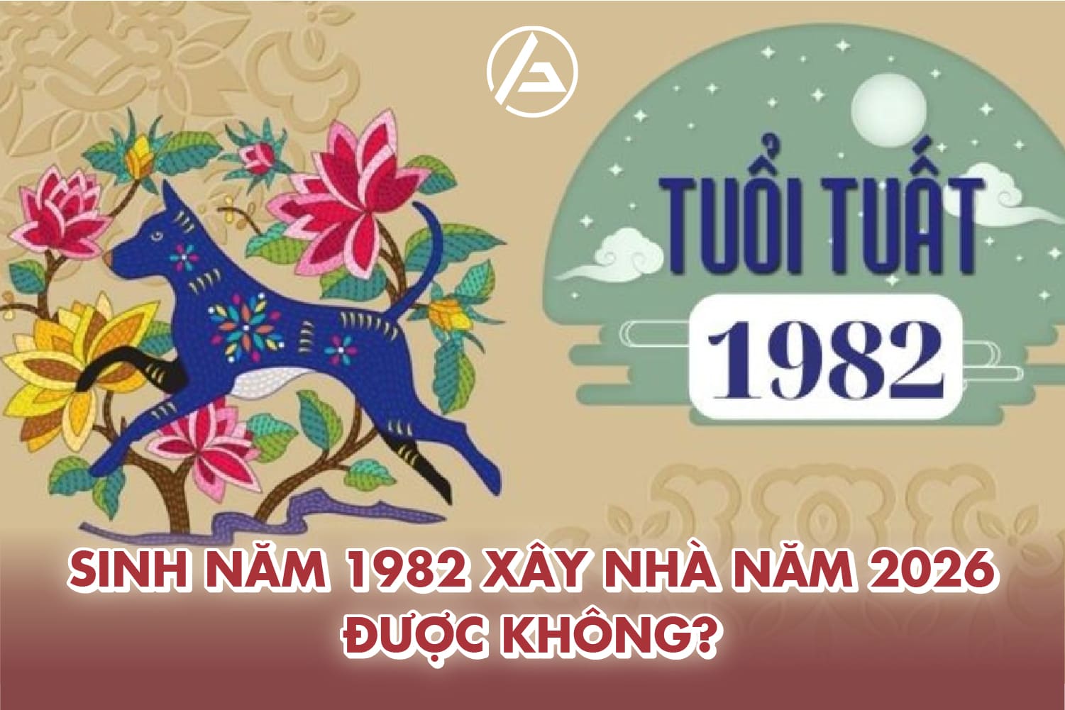Nhâm Tuất 1982 phạm Hoang Ốc năm 2026, nên mượn tuổi để xây nhà