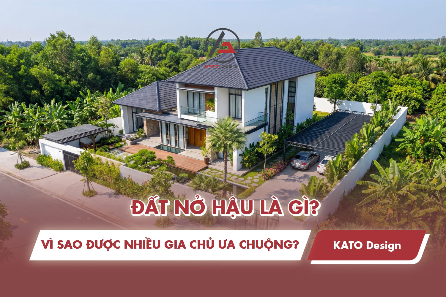 Đất nở hậu là gì? Vì sao được nhiều gia chủ ưa chuộng?