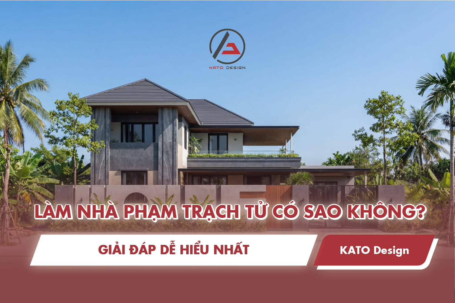 Làm nhà phạm Trạch Tử có sao không? Giải đáp dễ hiểu nhất