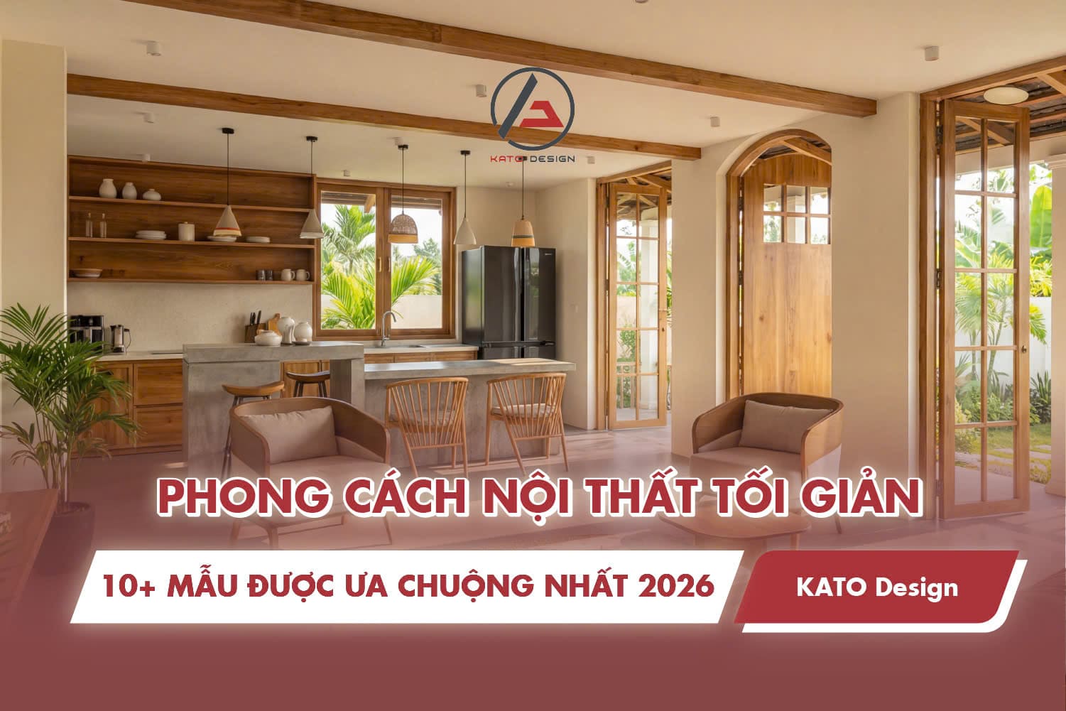 Cập nhật 10+ mẫu phong cách nội thất tối giản đẹp, tiện nghi 2026
