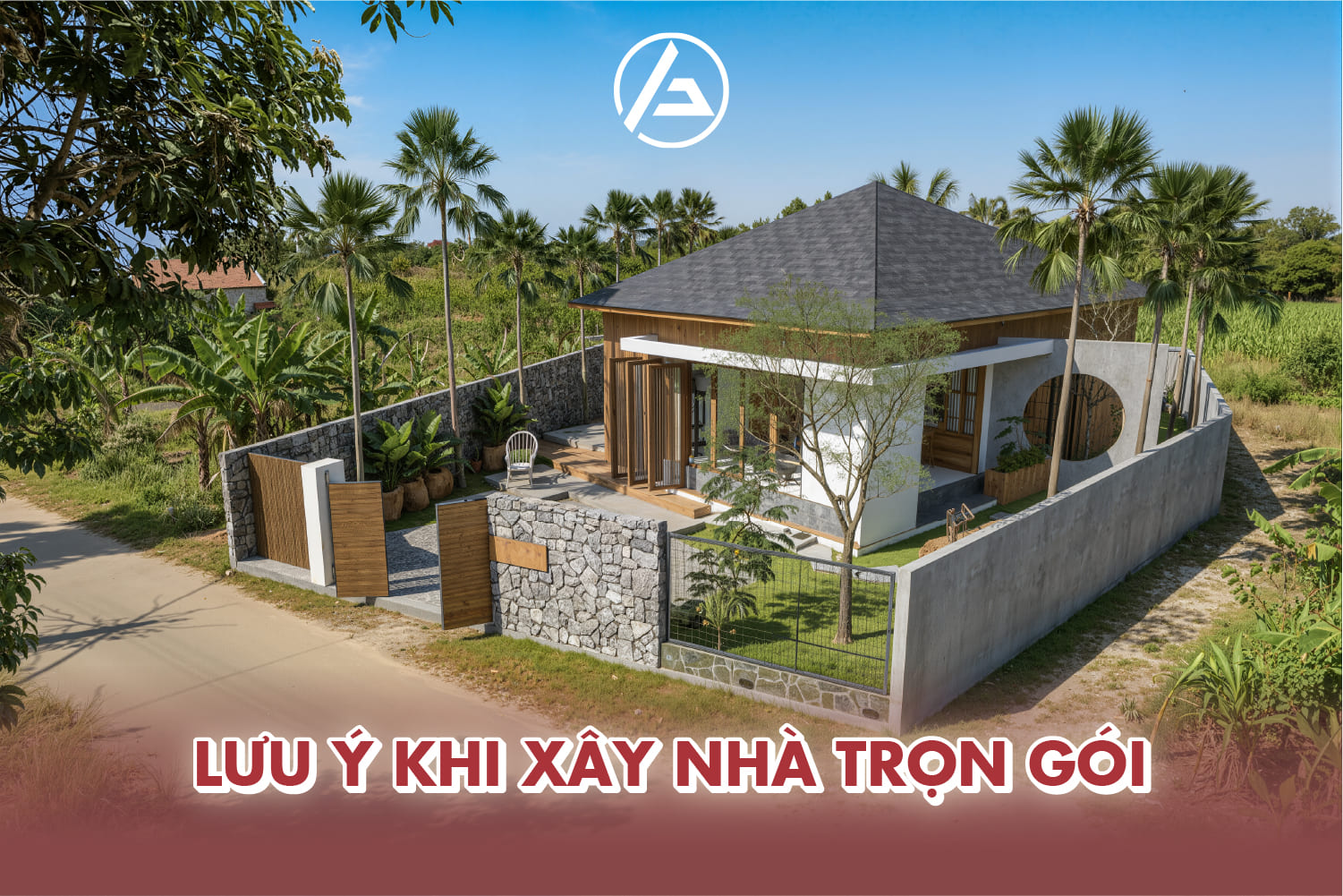 Một số lưu ý khi xây nhà trọn gói Một số lưu ý khi xây nhà trọn gói