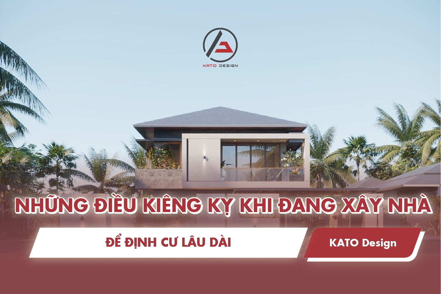 Những điều kiêng kỵ khi đang xây nhà để định cư lâu dài