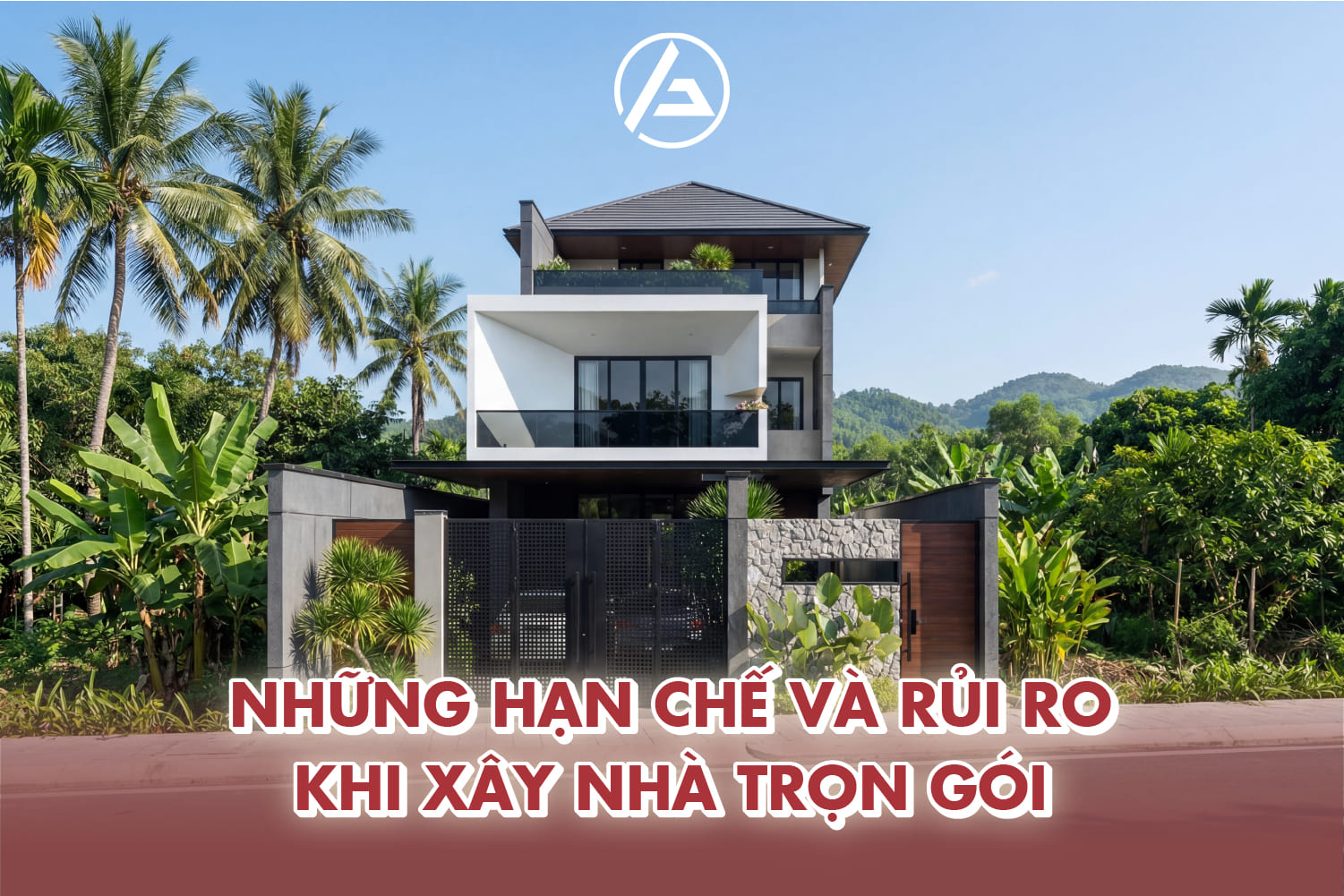 Nhược điểm khi xây nhà trọn gói Nhược điểm khi xây nhà trọn gói