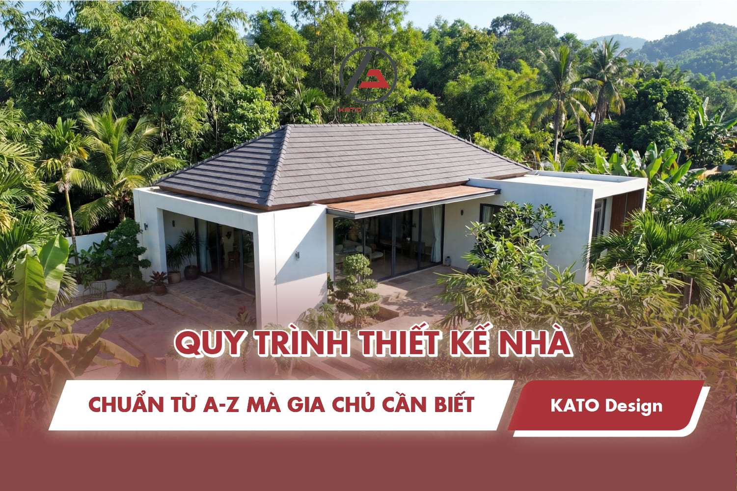 Quy trình thiết kế nhà chuẩn từ A đến Z mà gia chủ cần biết