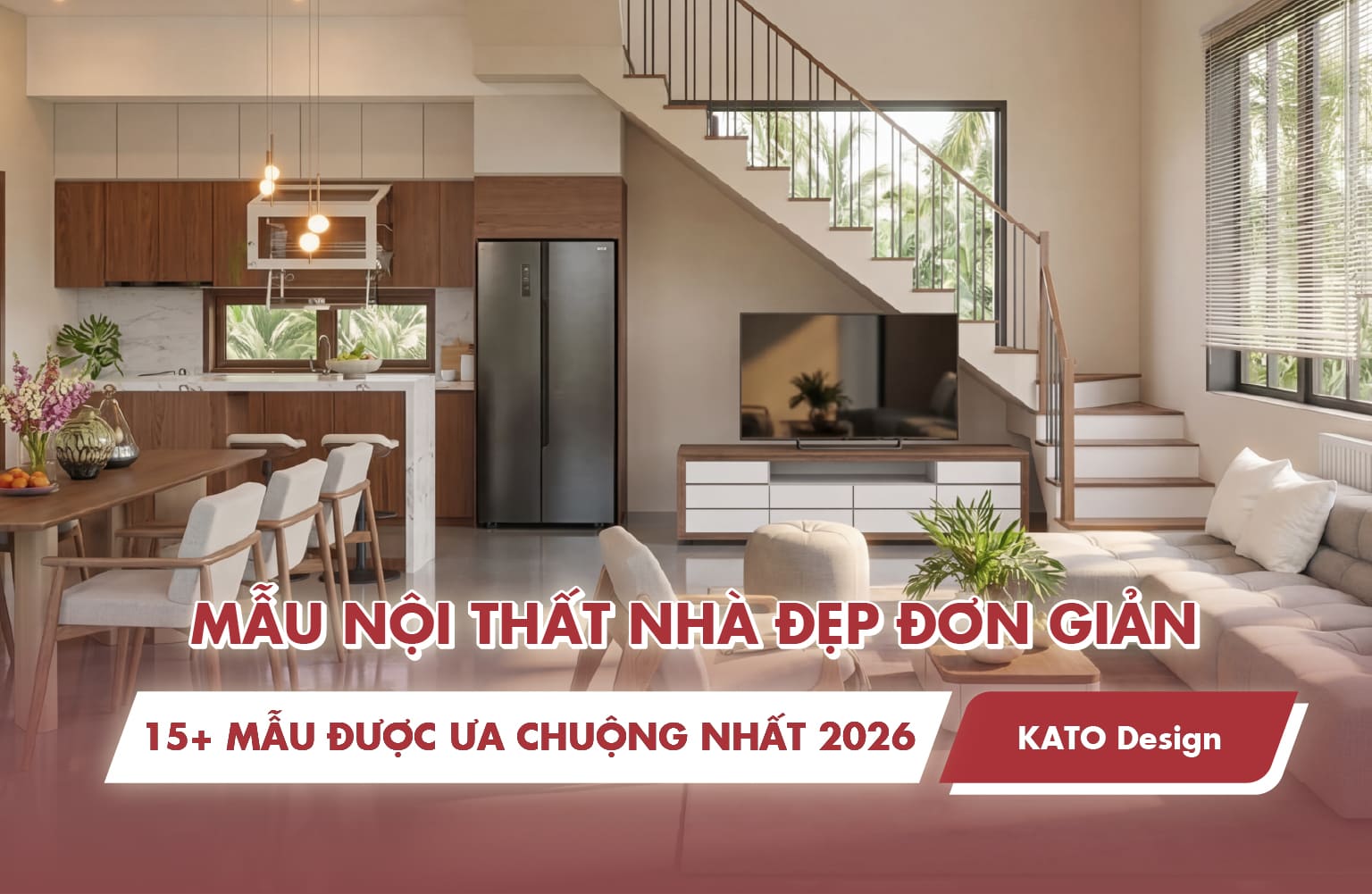 Khám phá bộ sưu tập 15+ mẫu nội thất nhà đẹp đơn giản hiện đại 2026