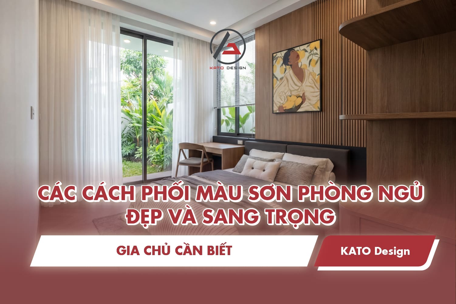 Các cách phối màu sơn phòng ngủ đẹp và sang trọng gia chủ cần biết