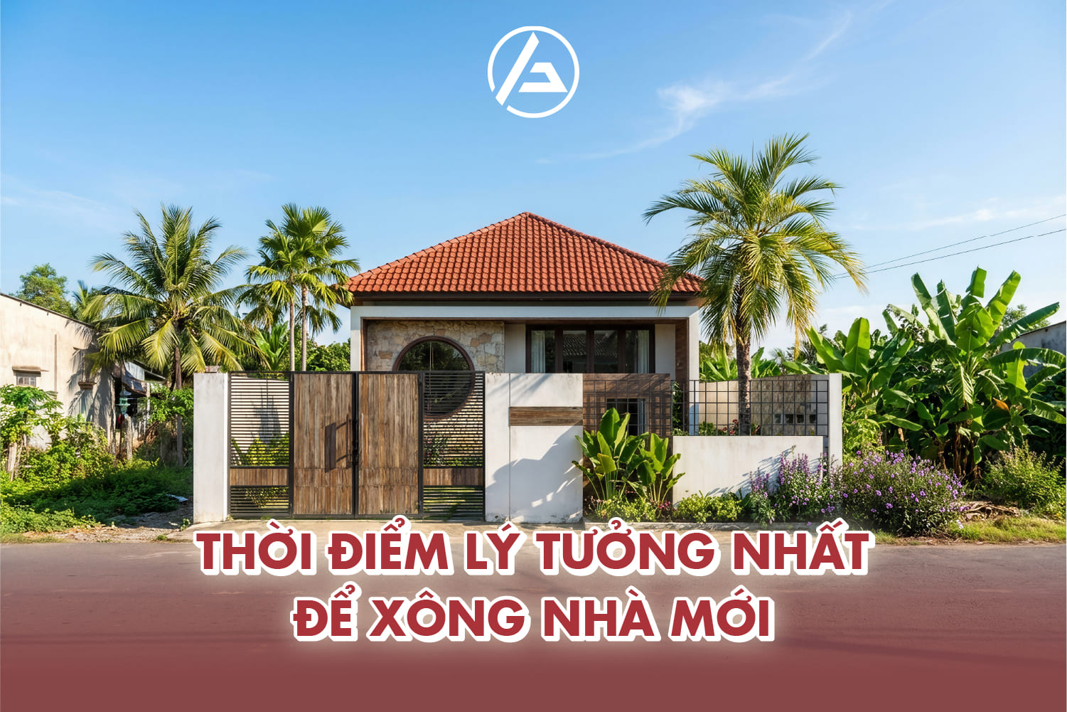 Thời điểm lý tưởng nhất để xông nhà mới 