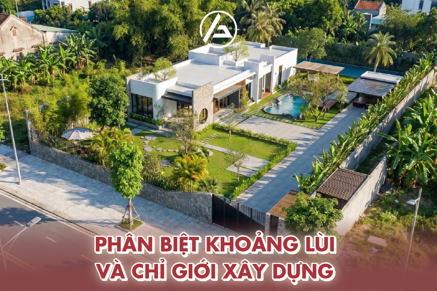 Phân biệt khoảng lùi và chỉ giới xây dựng 