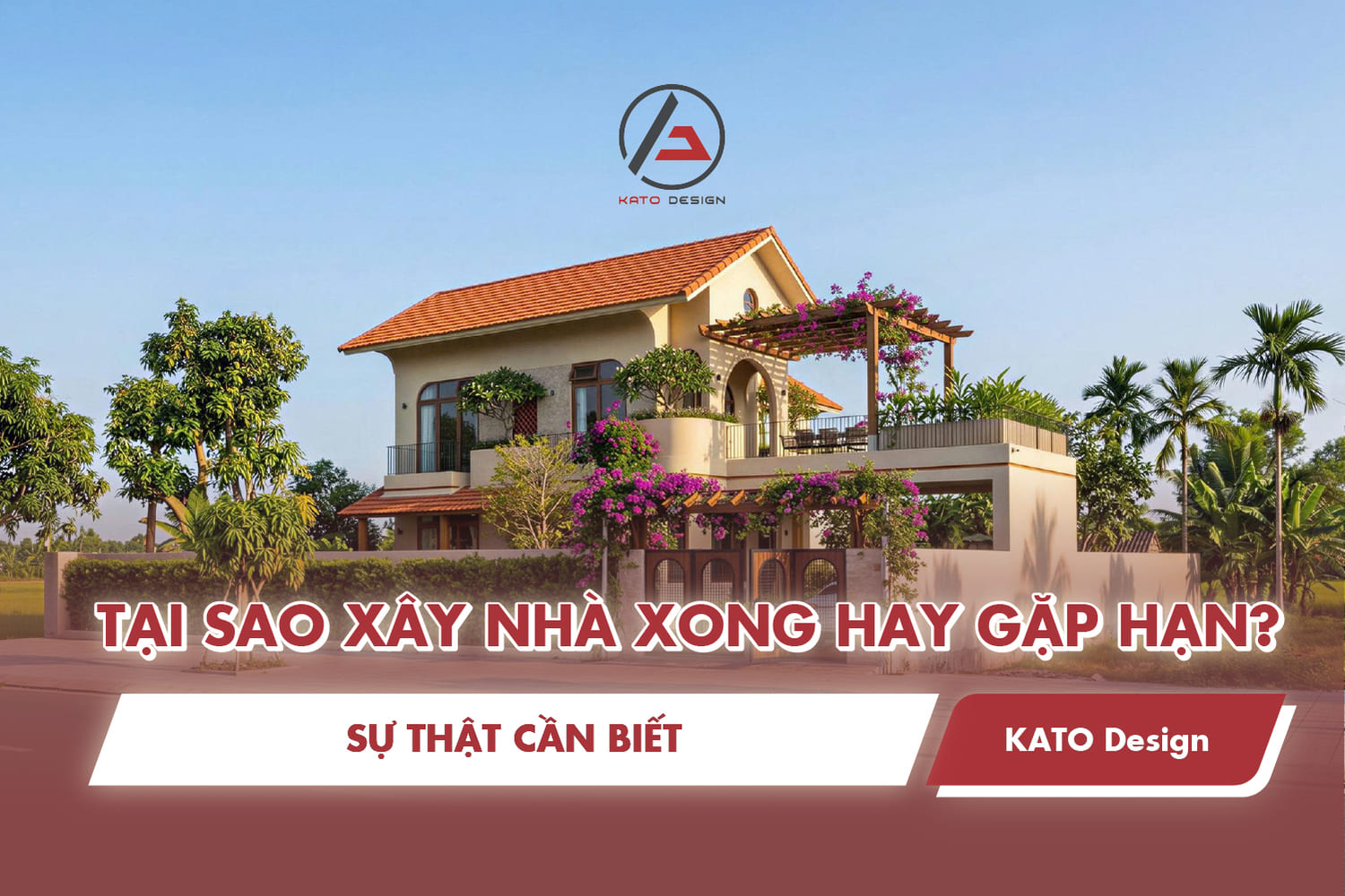Tại sao xây nhà xong hay gặp hạn? Sự thật cần biết