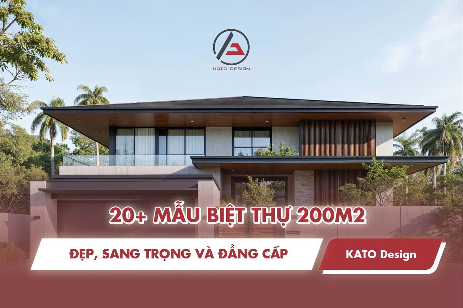 Top 20+ mẫu biệt thự 200m2 đẹp, sang trọng và đẳng cấp